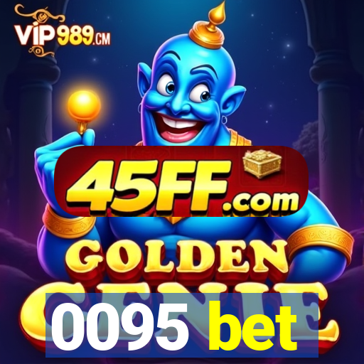 0095 bet